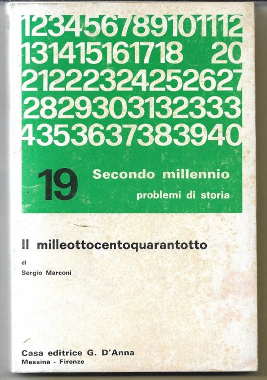 Il milleottocentoquarantotto Sergio Marconi, 1974, Casa Editrice D’anna