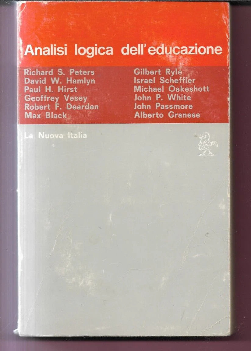 ANALISI LOGICA DELL' EDUCAZIONE A CURA DI ALBERTO GRANESE 1974 LA NUOVA ITALIA