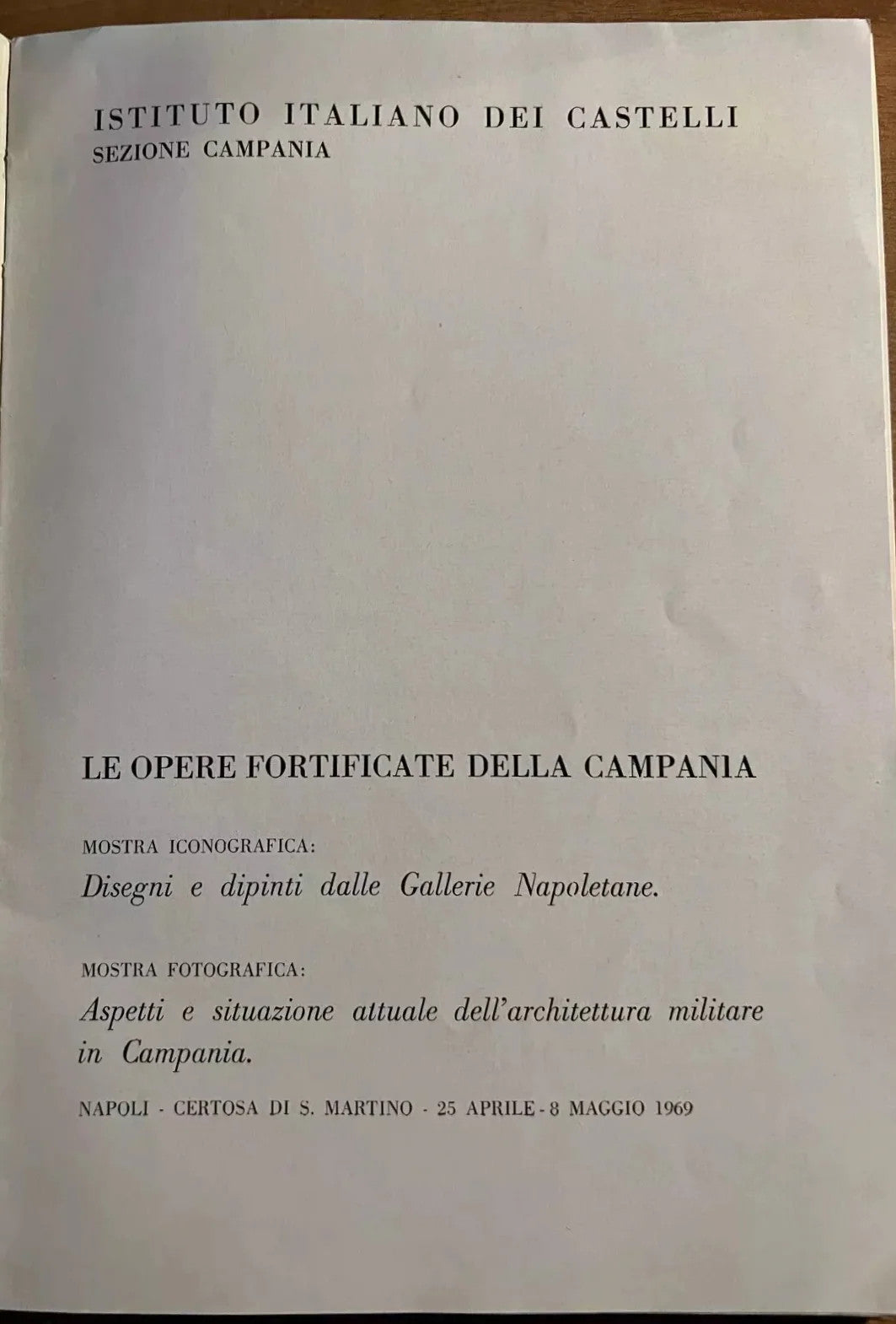 LE OPERE FORTIFICATE DELLA CAMPANIA ISTITUTO ITALIANO DEI CASTELLI 1969