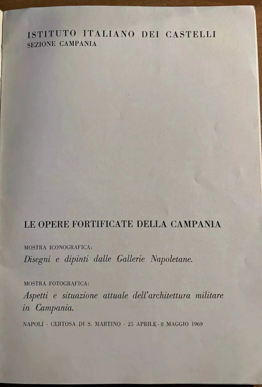 LE OPERE FORTIFICATE DELLA CAMPANIA ISTITUTO ITALIANO DEI CASTELLI 1969
