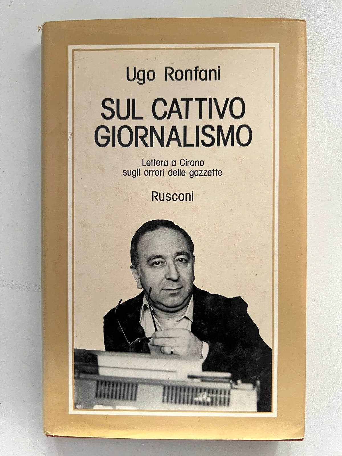UGO RONFANI SUL CATTIVO GIORNALISMO RUSCONI 1984 1°EDIZIONE