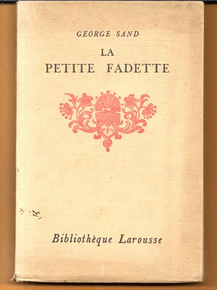 GEORGE SAND LA PETITE FADETTE BIBLIOTHEQUE LAROUSSE 1932 INTONSO