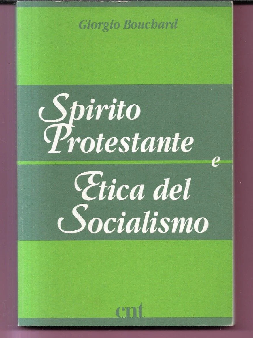 GIORGIO BOUCHARD SPIRITO PROTESTANTE E ETICA DEL SOCIALISMO 1991 CNT