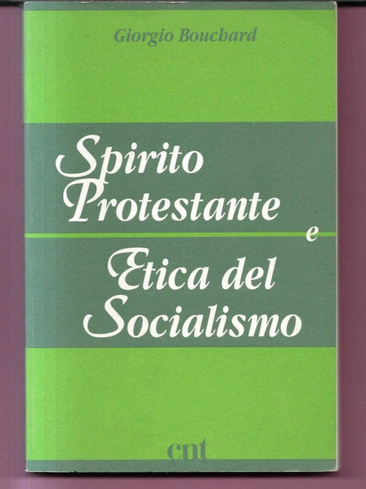 GIORGIO BOUCHARD SPIRITO PROTESTANTE E ETICA DEL SOCIALISMO 1991 CNT