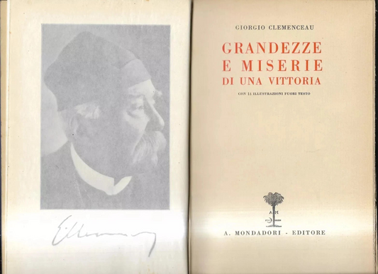 CLEMENCEAU GRANDEZZE E MISERIE DI UNA VITTORIA MONDADORI 1930 CON 14 ILLUSTRAZIO