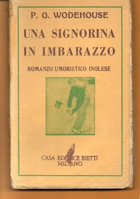 UNA SIGNORINA IN IMBARAZZO P.G. Wodehouse, 1932, Casa Editrice Bietti prima Ediz