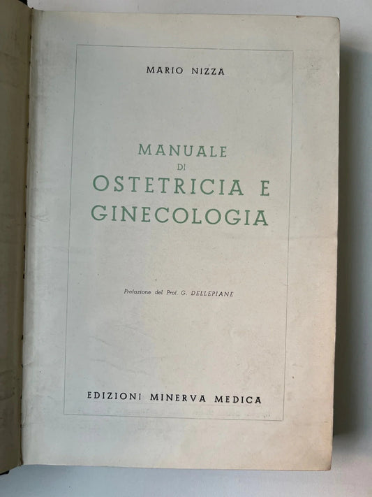 MANUALE DI OSTETRICIA E GINECOLOGIA MARIO NIZZA 1952 EDIZ. MINERVA MEDICA