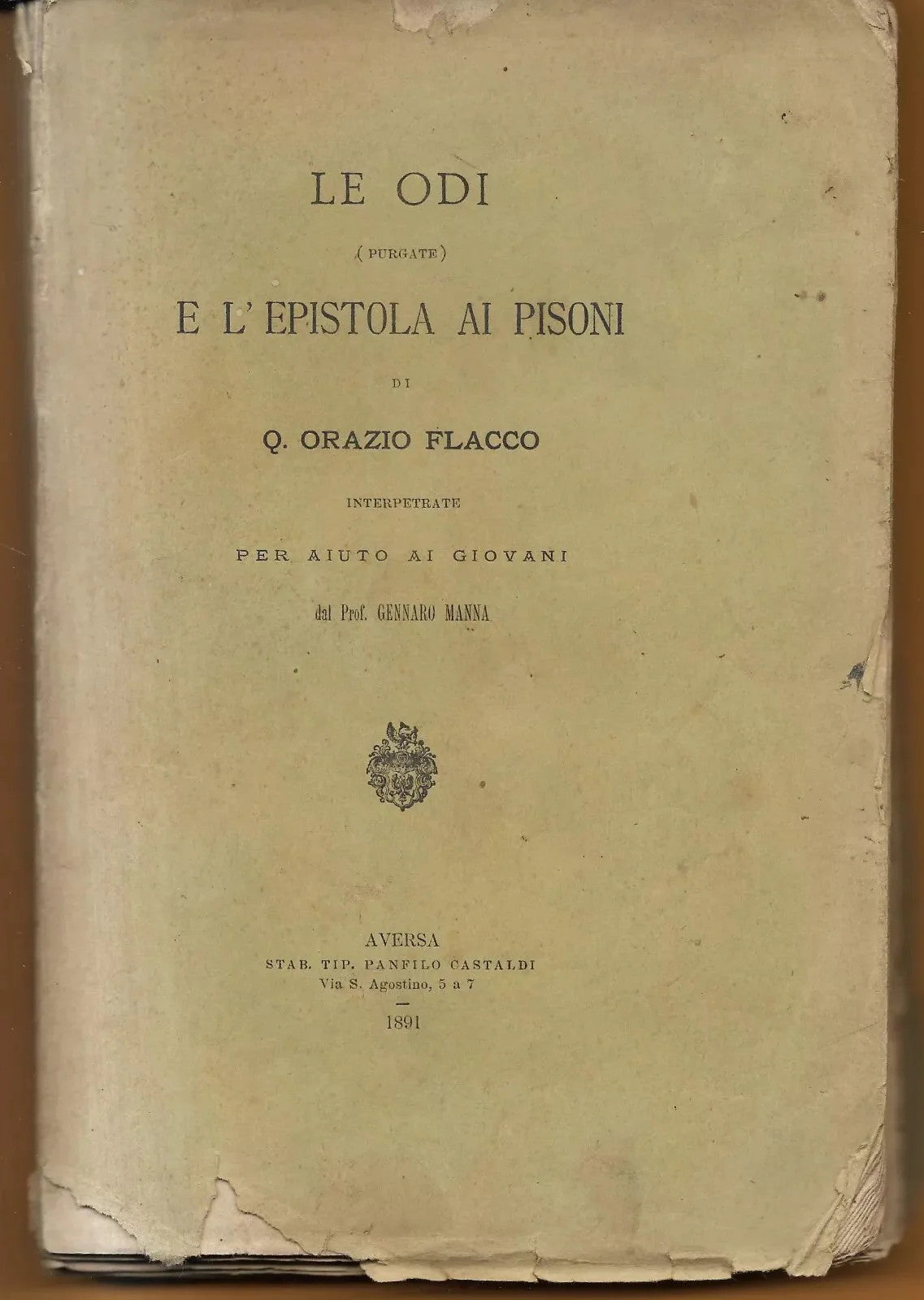 Q ORAZIO FLACCO LE ODI PURGATE E L'EPISTOLA AI PISONI TESTO A FRONTE 1891 AVERSA