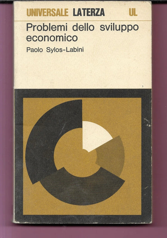 PROBLEMI DELLO SVILUPPO ECONOMICO PAOLO SYLOS LABINI 1972 LATERZA OTTIMO