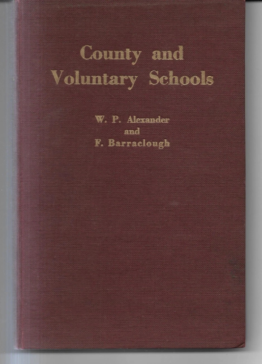 W.P. ALEXANDER E F. BARRACLOUGH COUNTY AND VOLUNTARY SCHOOLS KNAPP 1953 INGLESE