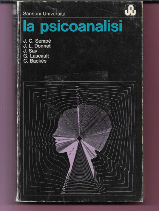 LA PSICOANALISI SEMPE' - DONNET - SAY - LASCAULT - BACKES 1972 SANSONI EDITORE