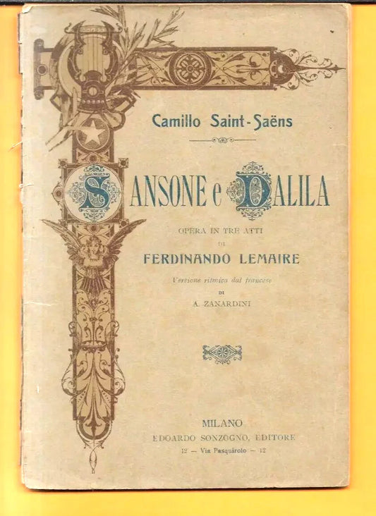 LIBRETTO D'OPERA SANSONE E DALILA CAMILLO SAINT SAENS SONZOGNO 1906