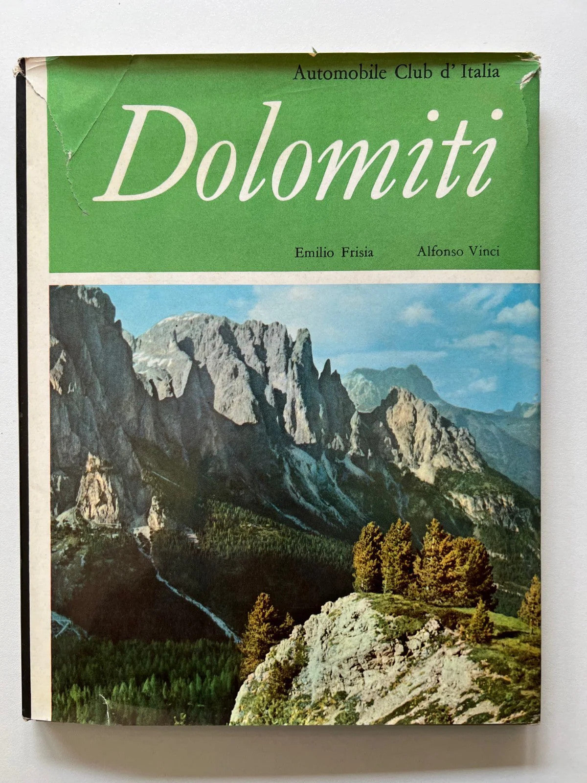DOLOMITI E. FRISIA - A. VINCI 1961 AUTOMOBIL CLUB D'ITALIA ITALIA NOSTRA