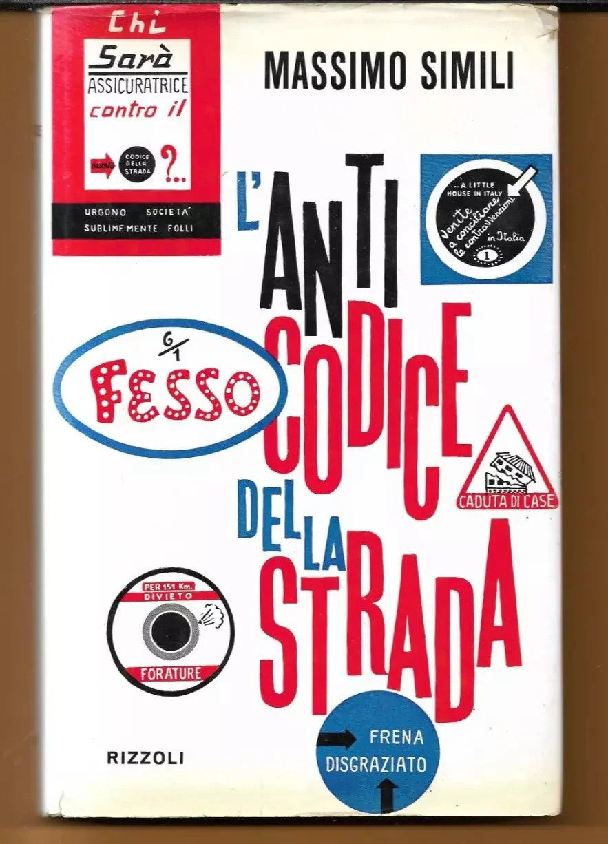 MASSIMO SIMILI L'ANTI CODICE DELLA STRADA RIZZOLI 1960 PRIMA EDIZIONE