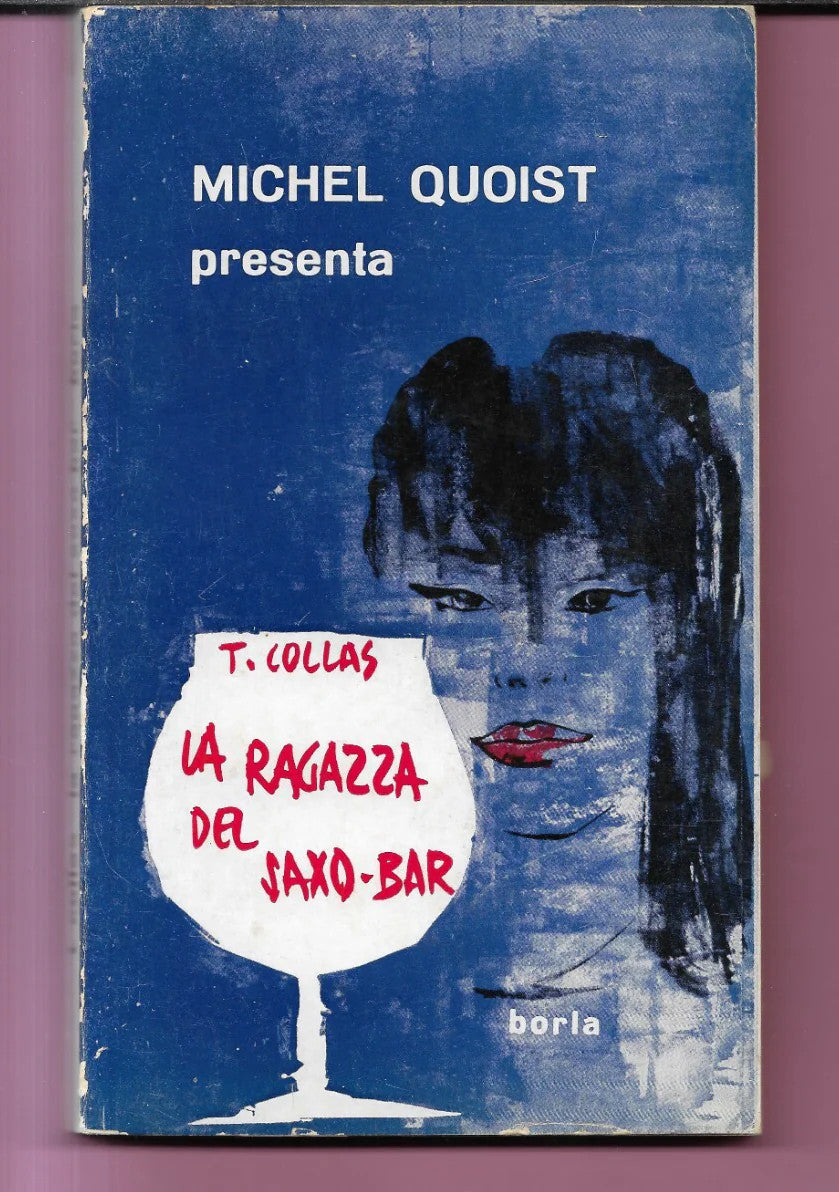 LA RAGAZZA DEL SAXO BAR TERESA COLLAS MICHEL QUOIST 1965 BORLA PRIMA EDIZIONE
