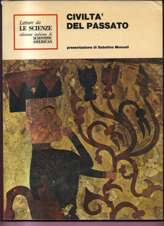 CIVILTA' DEL PASSATO SABATINO MOSCATI LE SCIENZE EDITORE 1978