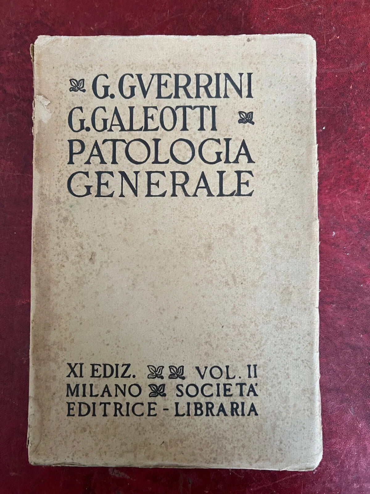 TRATTATO DI PATOLOGIA GENERALE VOL. II GUERRINI - GALEOTTI 1947 SOC. EDITRICE LI