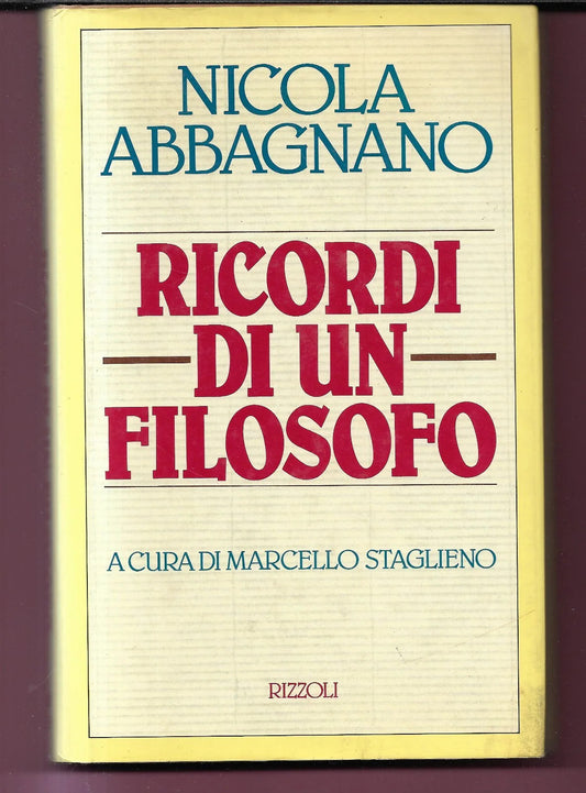 NICOLA ABBAGNANO RICORDI DI UN FILOSOFO RIZZOLI 1990 PRIMA EDIZIONE