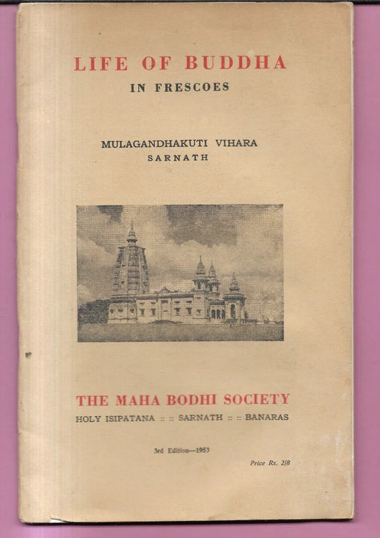 LIFE OF BUDDHA IN FRESCOES MULGANDHAKUTI VIHARA SARNATH 1953 MAHA BODHI ILLUSTRA