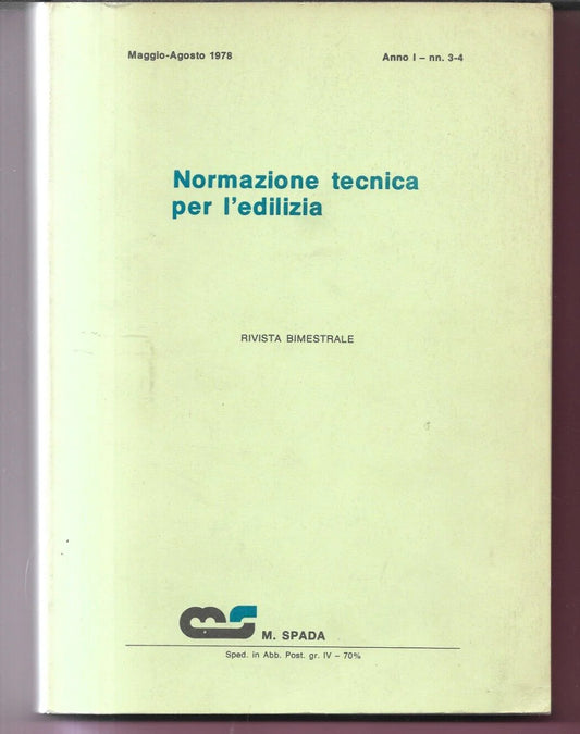 NORMAZIONE TECNICA PER L'EDILIZIA RIVISTA BIMESTRALE ANNO 1 N. 3-4 , 1978