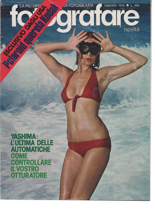 RIVISTA FOTOGRAFARE ANNO V N 6 GIUGNO 1976 - YASHIMA - POLAROID QUERELA KODAK