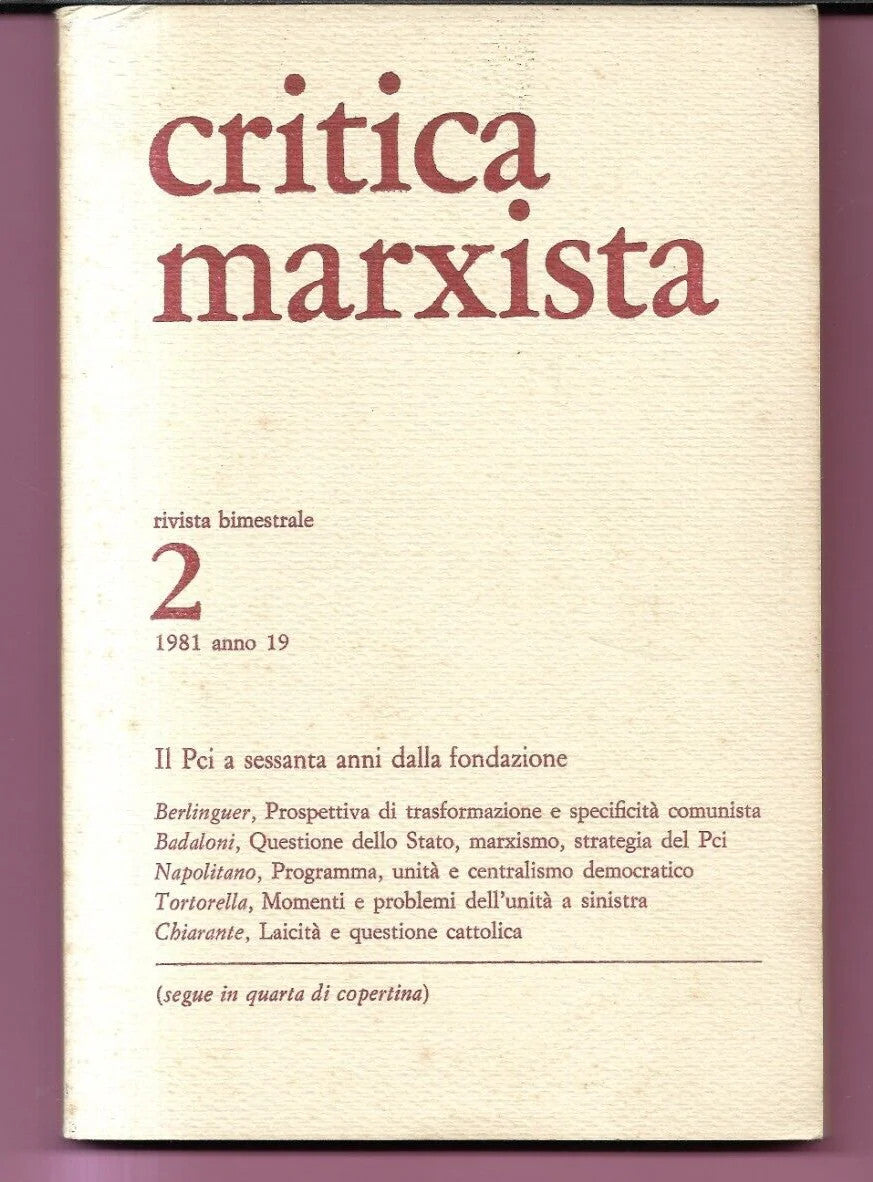 CRITICA MARXISTA 2 - 1981 IL PCI A 60 ANNI DALLA FONDAZIONE BERLINGUER, BADALONI
