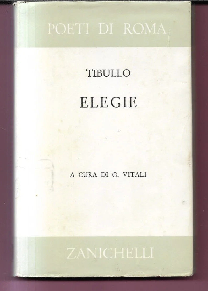 TIBULLO ELEGIE A CURA DI G. VITALI TESTO LATINO A FRONTE 1967 ZANICHELLI