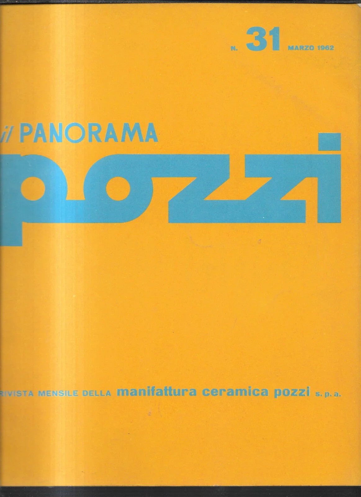 RIVISTA IL PANORAMA POZZI N. 31 MARZO 1962 CERAMICA POZZI FIGINI E POLLINI ARCHI