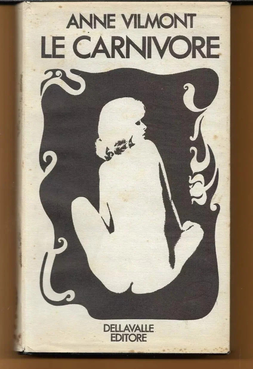 ANNE VILMONT LE CARNIVORE EDIZIONI DELLAVALLE 1969
