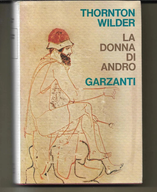 LA DONNA DI ANDRO THORNTON WILDER GARZANTI 1968 PRIMA EDIZIONE