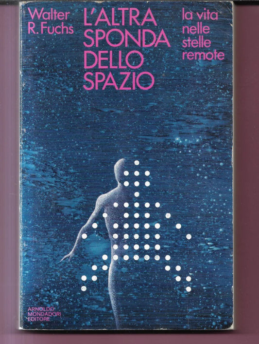 L'ALTRA SPONDA DELLO SPAZIO LA VITA NELLE STELLE REMOTE WALTER R. FUCHS 1975 MON