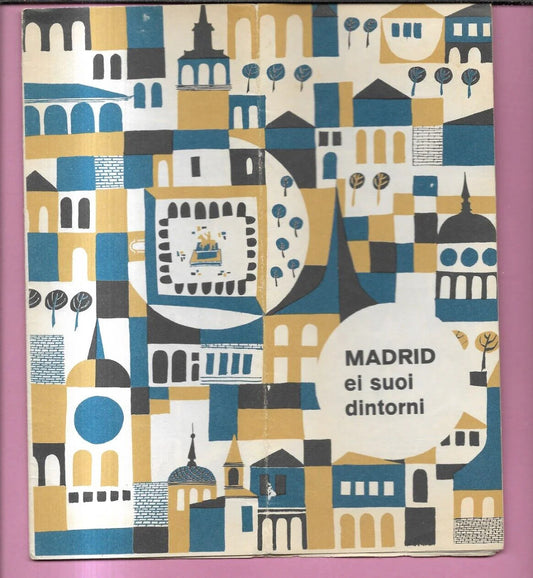 1967 BROCHURE TURISTICA SPAGNA MADRID E I SUOI DINTORNI, MAPPA, ILLUSTRAZIONI