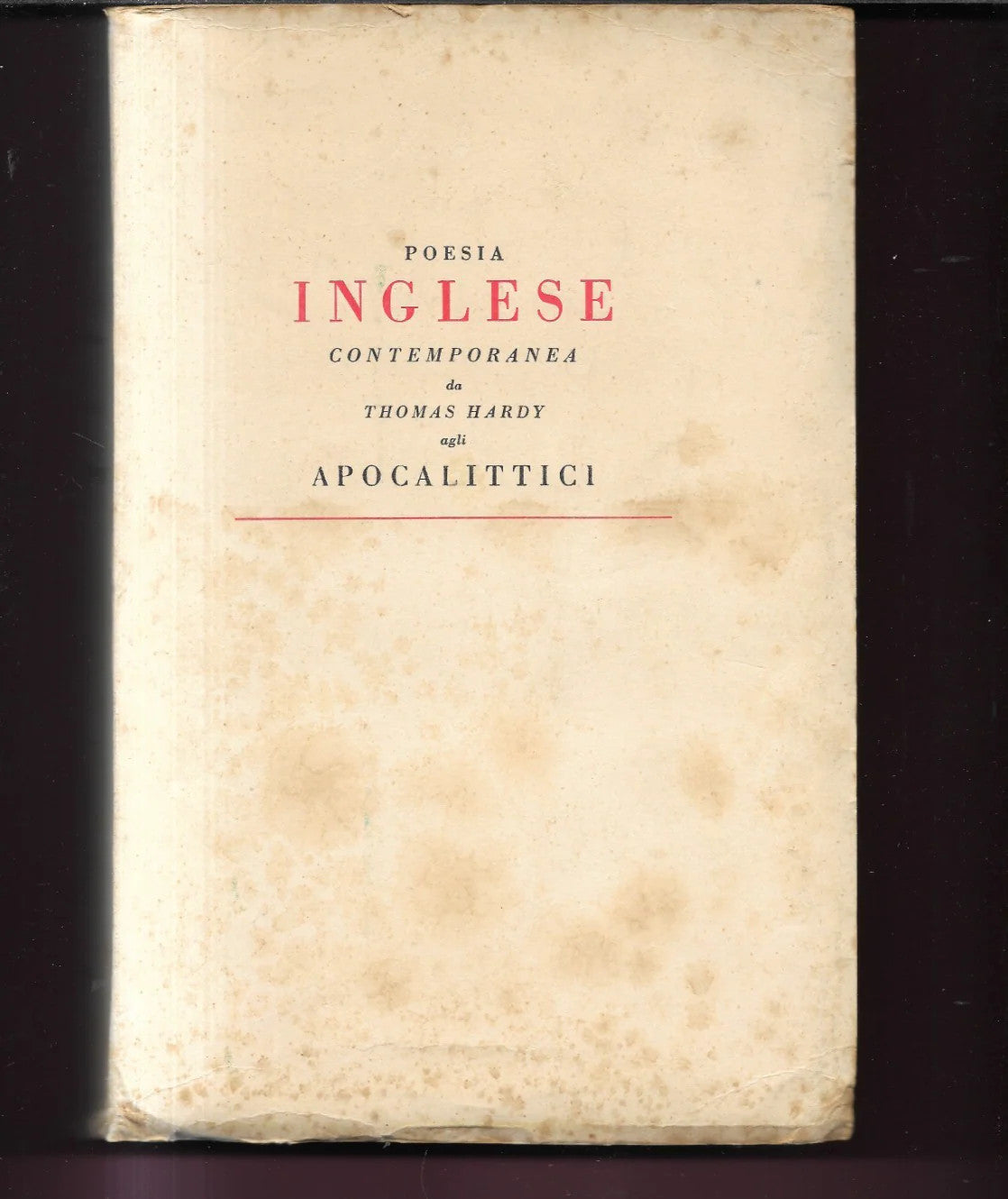 POESIA INGLESE CONTEMPORANEA DA THOMAS HARDY AGLI APOCALITTICI GUANDA EDITORE
