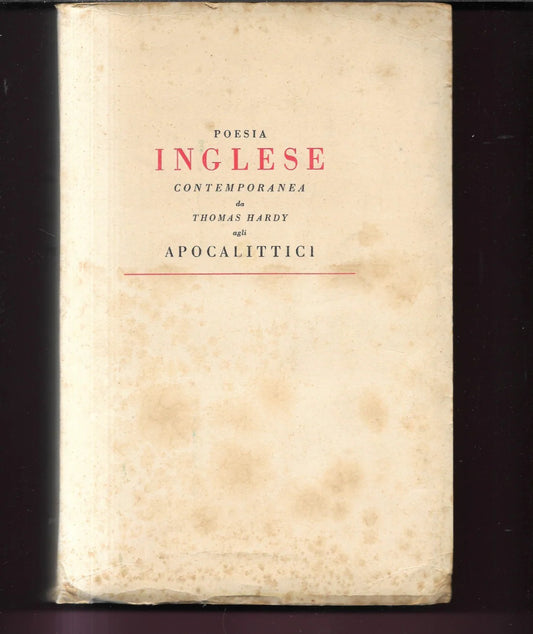 POESIA INGLESE CONTEMPORANEA DA THOMAS HARDY AGLI APOCALITTICI GUANDA EDITORE