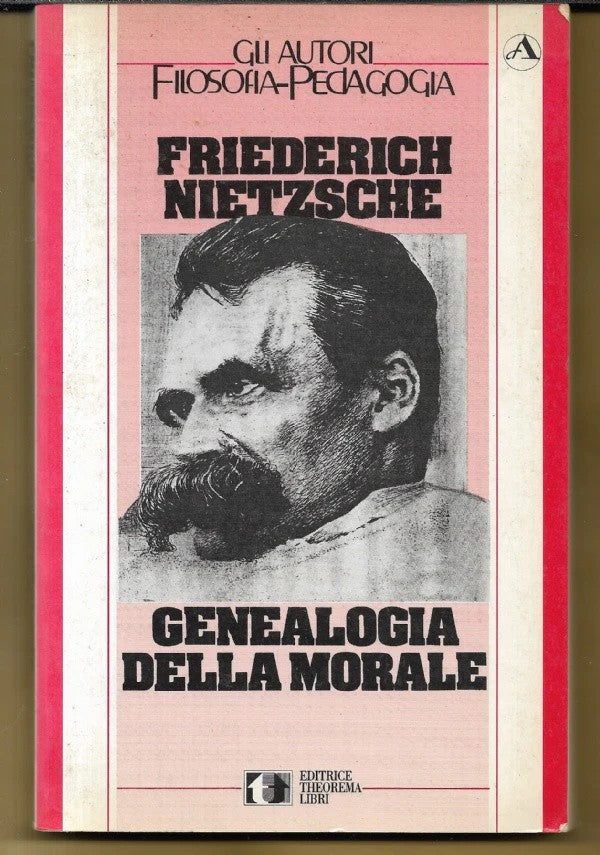 GENEALOGIA DELLA MORALE Friederich Nietzsche, 1998, Editrice Theorema