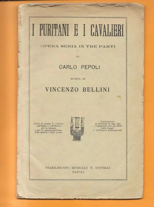 Libretto d'opera I PURITANI E I CAVALIERI V. BELLINI NAPOLI T. COTTRAU 1882
