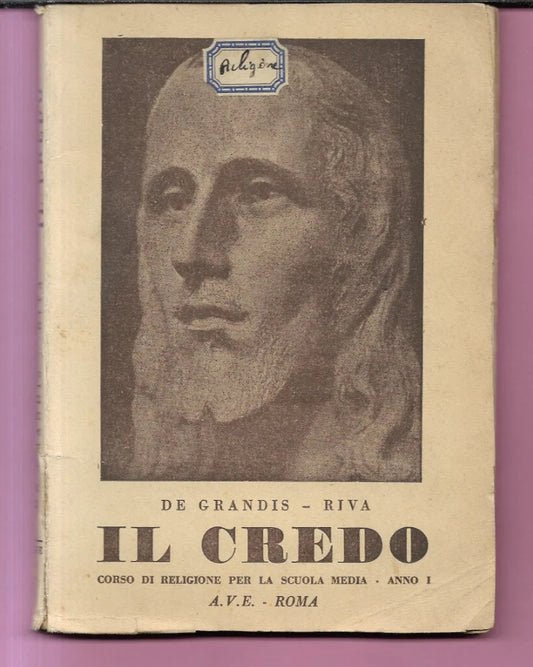IL CREDO CORSO DI RELIGIONE DE GRANDIS - RIVA 1949 A.V.E. ROMA ILLUSTRATO