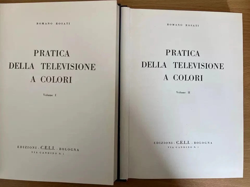 Pratica della Televisione a Colori - 2 Volumi Romano Rosati 1970 ediz. C.E.L.I.