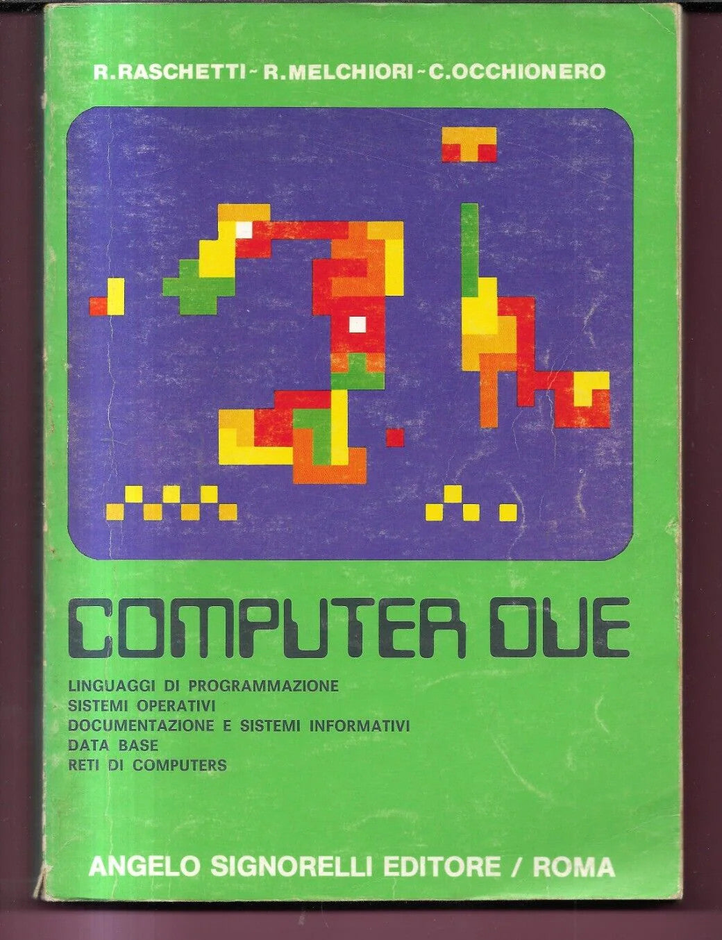 RETROCOMPUTER 1982 COMPUTER DUE RASCHETTI - MELCHIORI - OCCHIONERO SIGNORELLI