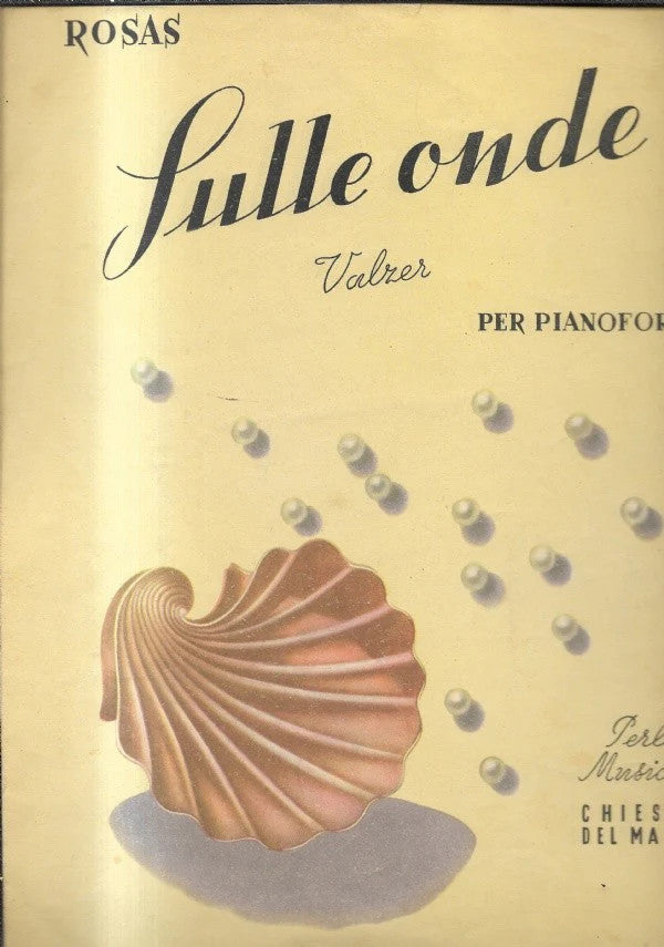 SULLE ONDE VALZER PER PIANOFORTE di J. Rosas, 1953, Edizioni Ricordi