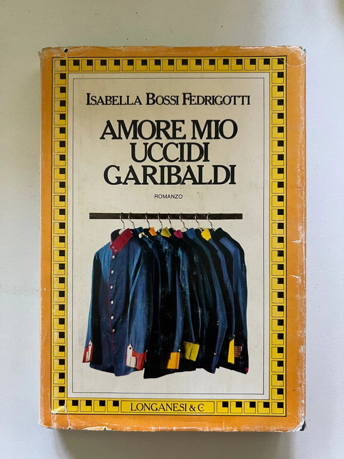 ISABELLA BOSSI FEDRIGOTTI AMORE MIO UCCIDI GARIBALDI LONGANESI 1980