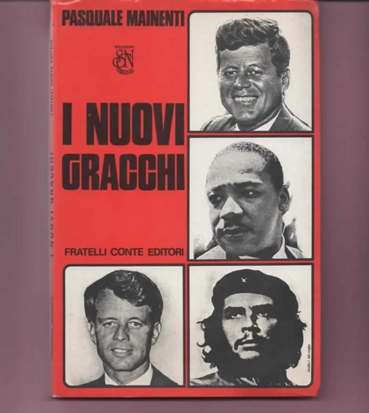 I NUOVI GRACCHI PASQUALE MAINENTI 1973 FRATELLI CONTE EDITORI