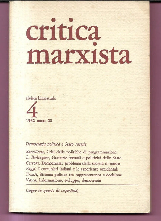 CRITICA MARXISTA 4 - 1982 DEMOCRAZIA POLITICA E STATO SOCIALE , BERLIGUER, CERRO