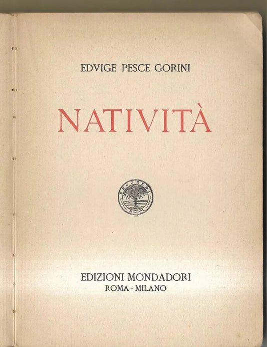 NATIVITA' POESIE EDVIGE PESCE GORINI MONDADORI 1924 AUTOGRAFATO PRIMA EDIZIONE