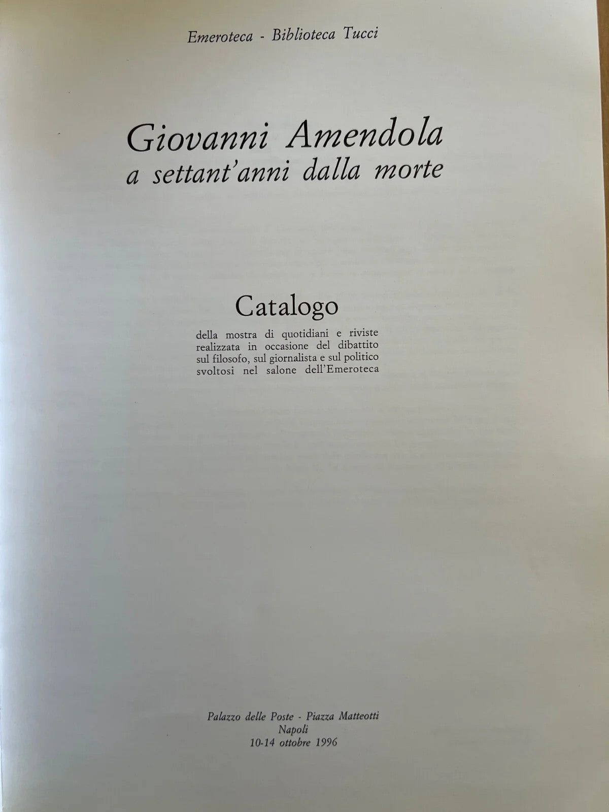 GIOVANNI AMENDOLA A SETTANT'ANNI DALLA MORTE NAPOLI 1996 MOSTRA PALAZZO DELLE PO