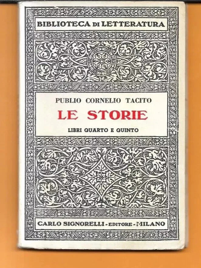 PUBLIO CORNELIO TACITO LE STORIE LIBRI QUARTO E QUINTO SIGNORELLI 1965