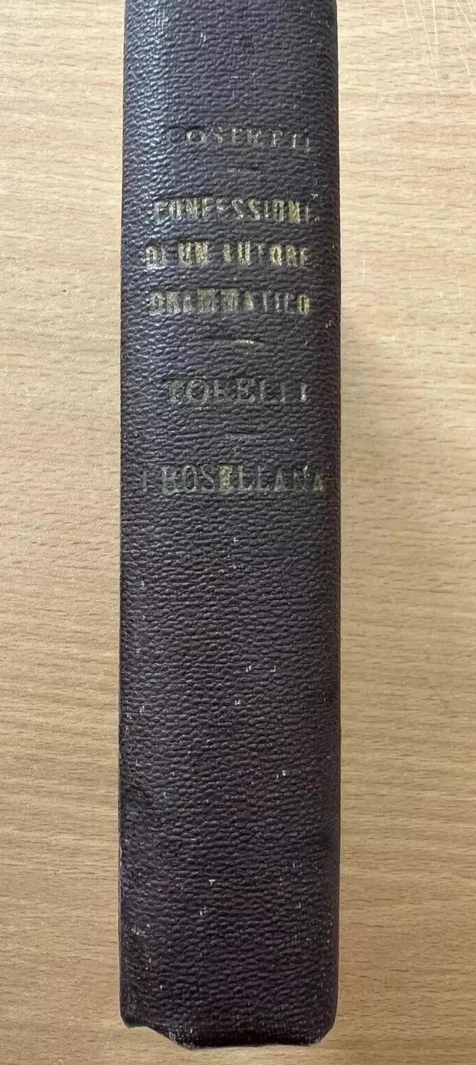 CONFESSIONI DI UN AUTORE DRAMMATICO UNITO A I ROSELLANA O L’AMORE CHE DURA 1881