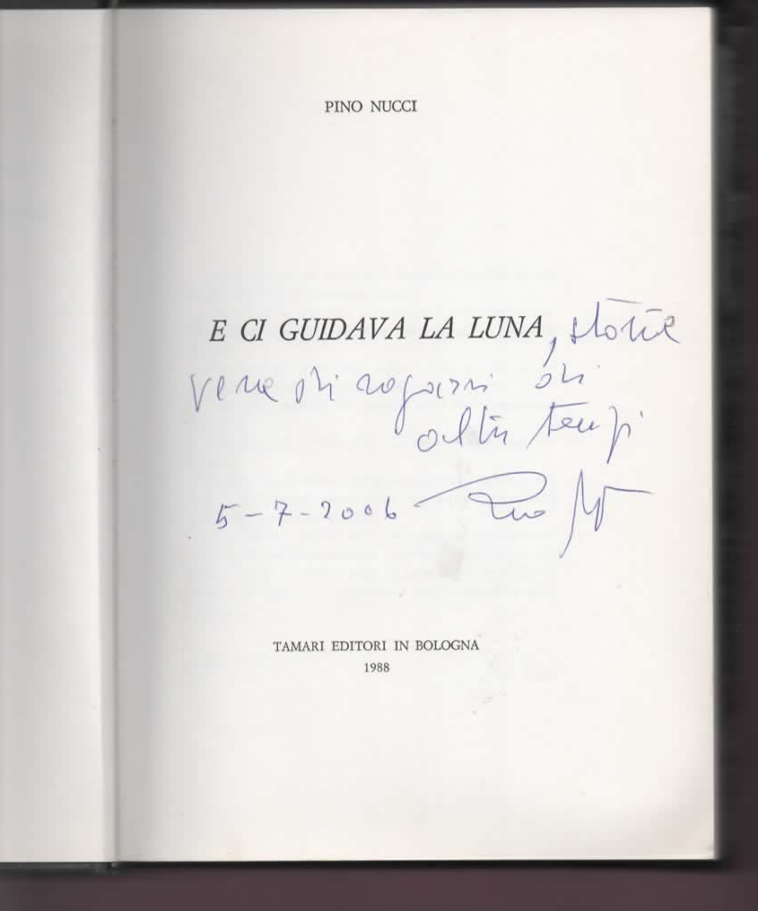 PINO NUCCI E CI GUIDAVA LA LUNA AUTOGRAFATO 1988 TAMARI EDITORE PARTIGIANI WWII