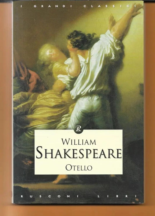 WILLIAM SHAKESPEARE OTELLO 2010 RUSCONI I GRANDI CLASSICI, TEATRO OTTIMO