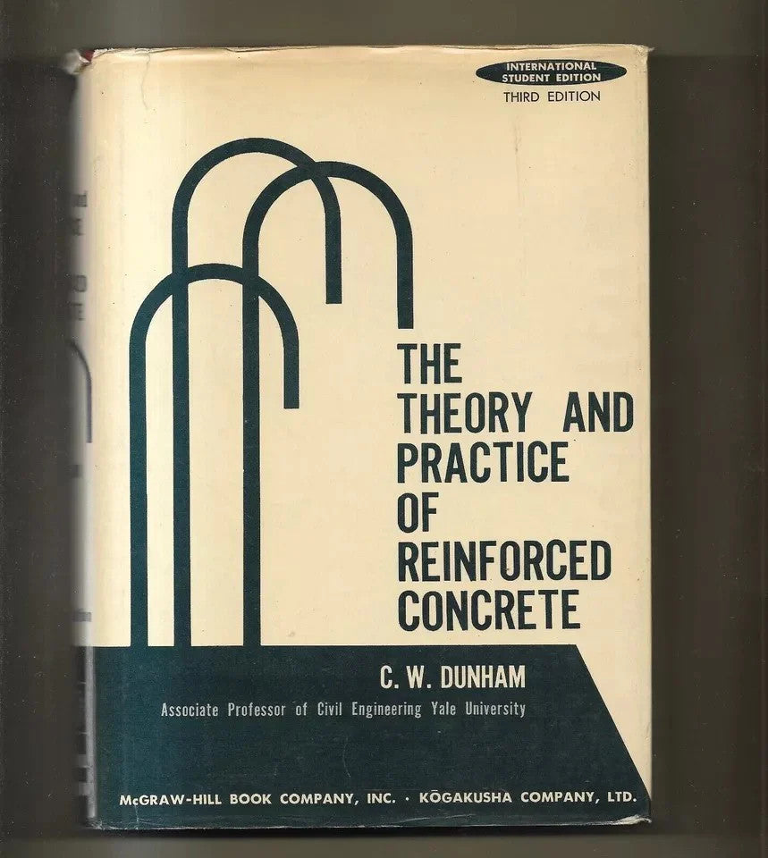 INGEGNERIA The Theory and Practice of Reinforced Concrete C.W Dunham McGraw-Hill